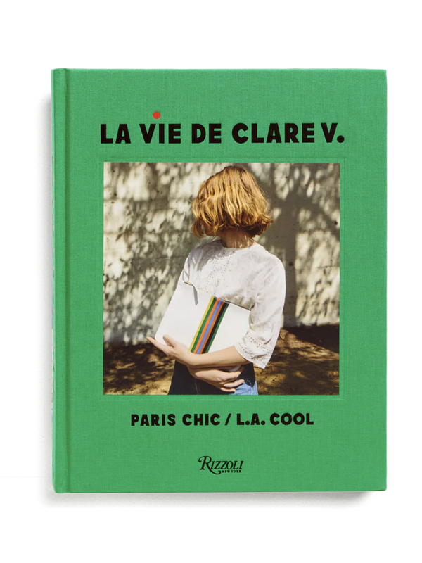 Rizzoli - La Vie de Clare V.: Paris Chic/L.A. Cool - Verdalina